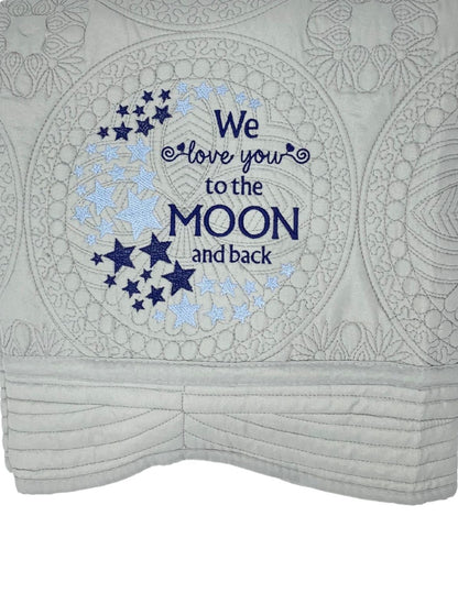 Baby Heirloom Quilt - We Love You To The Moon and Back