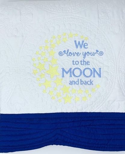 Baby Heirloom Quilt - We Love You To The Moon and Back